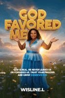 Wisline L - God Favored Me: God is real He never leaves us or Forsakes us, Trust your process and Grow (Hebrews 13:5), Häftad