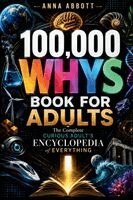 Anna Abbott - 100,000 Whys Book For Adults, Häftad
