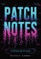 Nicole Gange - Patch Notes, Häftad