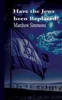 Matthew Simmons - Have the Jews Been Replaced?, Häftad