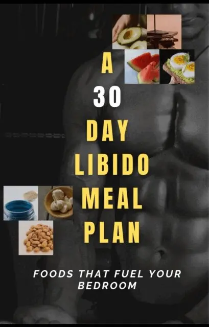 30-Day Libido Meal Plan: Foods That Fuel Your Bedroom