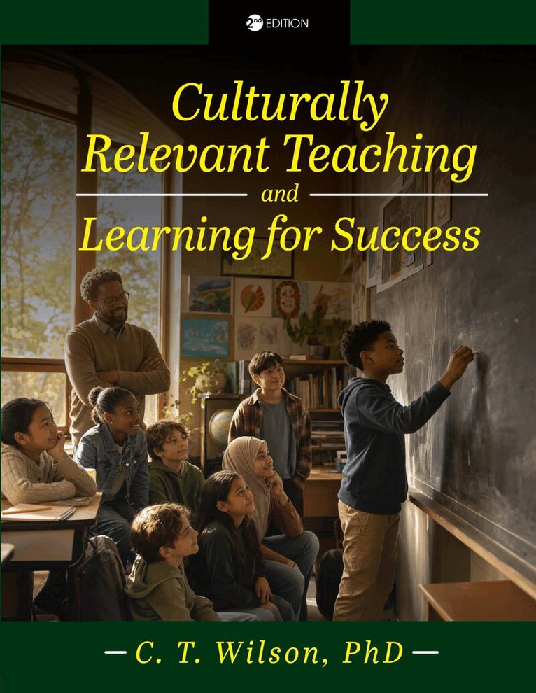 Chevella Wilson - Culturally Relevant Teaching and Learning for Success, Häftad