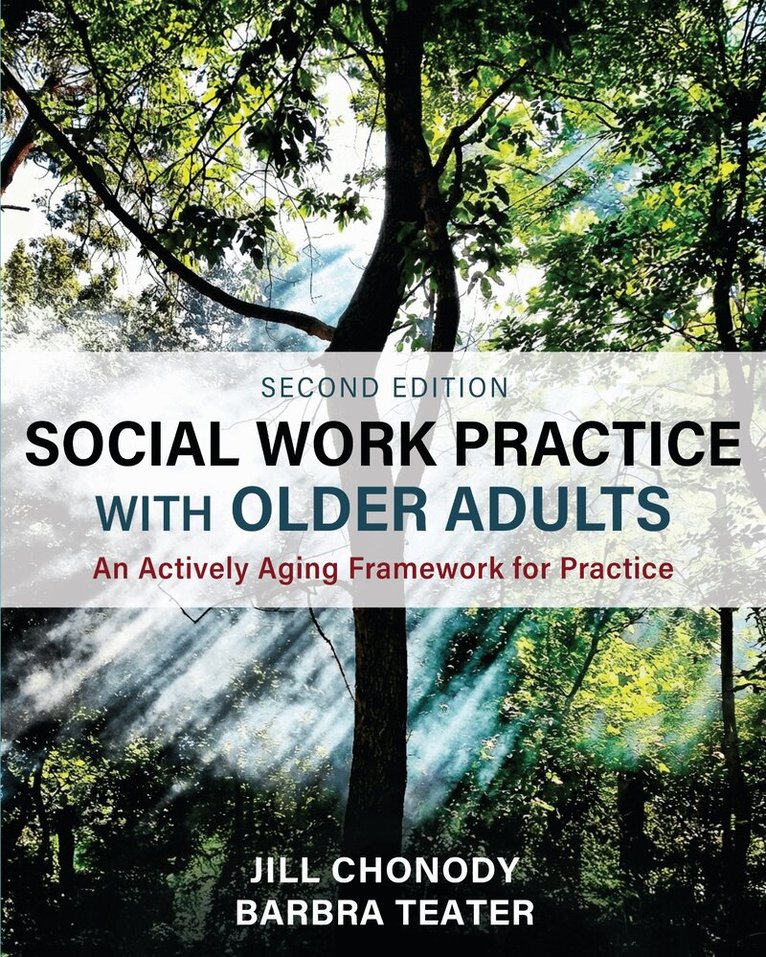 Jill Chonody, Barbra Teater - Social Work Practice with Older Adults, Häftad