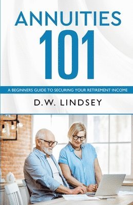 D W Lindsey - Annuities 101, Häftad. Tillgänglighet: Lägg i varukorg