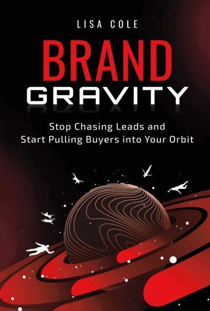 Lisa Cole - Brand Gravity, E-bok