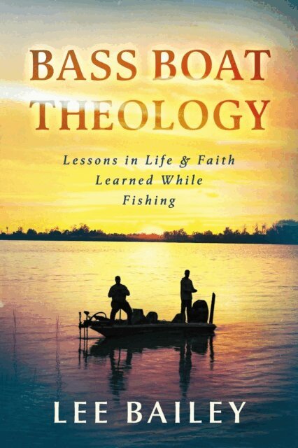 Lee Bailey - Bass Boat Theology, E-bok