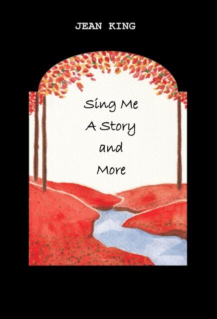 Jean King - Sing Me A Story and More, E-bok