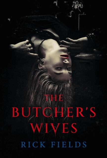 Rick Fields - Butcher's Wives, E-bok