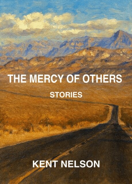 Kent Nelson - Mercy of Others, E-bok
