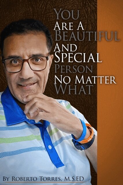 Roberto Torres - You Are A Beautiful And Special Person No Matter What, E-bok