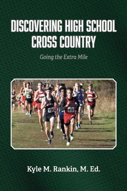 Kyle Rankin - Discovering High School Cross Country, E-bok