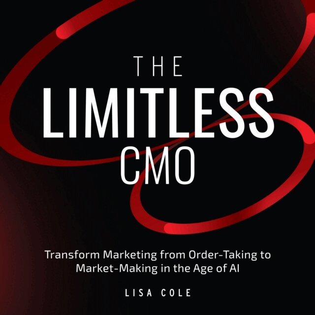 Lisa Cole - Limitless CMO, E-bok