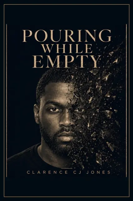 Clarence CJ Jones - Pouring While Empty, E-bok. Tillgänglighet: Kommande