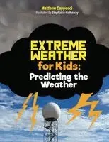 Matthew Cappucci - Predicting the Weather: Lessons and Activities about Storm Systems, Precipitation, and More!, Inbunden. Tillgänglighet: Lägg i varukorg