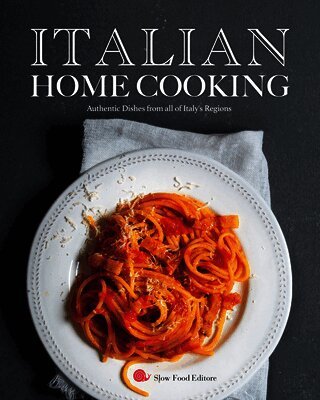 Editors of Slow Food Europe - Italian Home Cooking, Inbunden