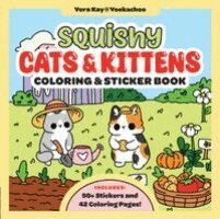 Vera Kay - Squishy Cats & Kittens Coloring & Sticker Book, Häftad. Tillgänglighet: Kommande