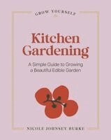 Nicole Johnsey Burke - Kitchen Gardening, Inbunden. Tillgänglighet: Kommande