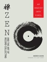 Andrew Cashin - Zen and the Art of Record Collecting, Inbunden. Tillgänglighet: Kommande