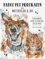 Tori Ratcliffe - Paint Pet Portraits in Watercolor & Ink, Häftad. Tillgänglighet: Kommande
