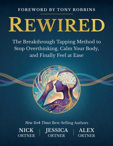 Alex Ortner, Jessica Ortner, Nick Ortner - Rewired, E-bok