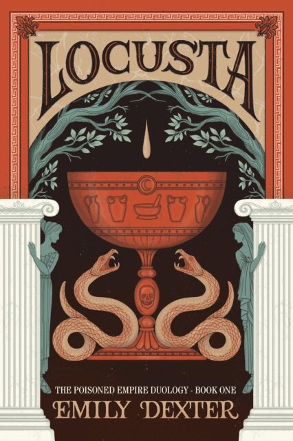 Emily Dexter - Locusta (The Poisoned Empire Duology, Book 1), E-bok