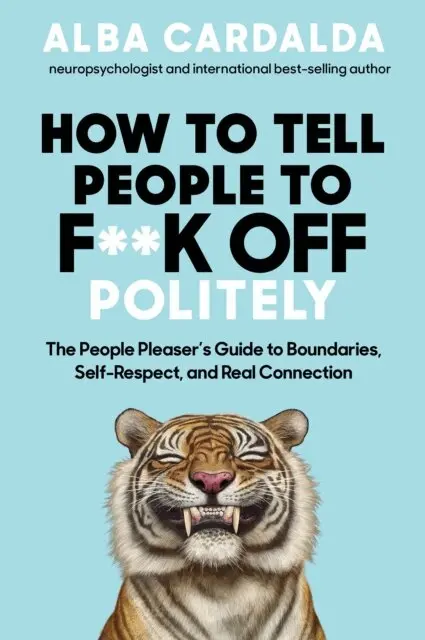Alba Cardalda - How to Tell People to F**k Off Politely, E-bok. Tillgänglighet: Lägg i varukorg