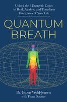 Espen Wold-Jensen - Quantum Breath: Unlock the 8 Energetic Codes to Heal, Awaken, and Transform Every Area of Your Life, Häftad