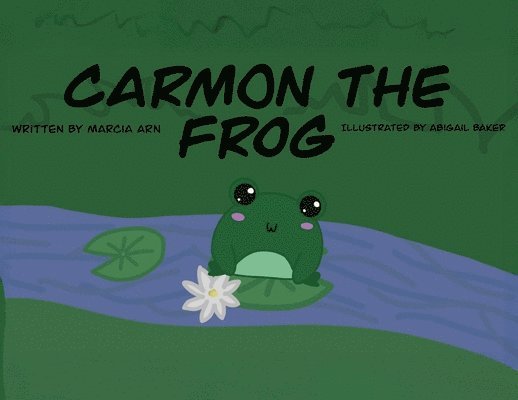 Marcia Arn - Carmon the Frog, Häftad