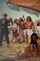 T Walter Herbert - Prophets of Democracy, Häftad