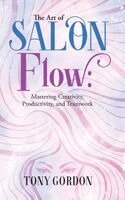 Tony Gordon - Art of Salon Flow, Inbunden. Tillgänglighet: Lägg i varukorg