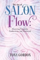 Tony Gordon - Art of Salon Flow, Häftad. Tillgänglighet: Lägg i varukorg