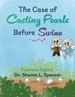 Sharon L Spencer - Case of Casting Pearls Before Swine, Häftad. Tillgänglighet: Lägg i varukorg