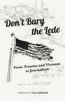 Len Ackland - Don't Bury the Lede, Häftad