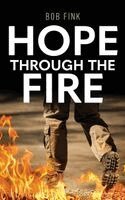 Bob Fink - Hope Through The Fire, Inbunden. Tillgänglighet: Lägg i varukorg