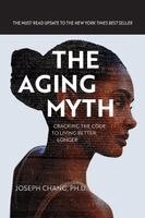Joseph Y Chang - Aging Myth, Häftad