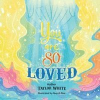 Taylor White - You Are So Loved, Häftad