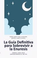 Andrew J Kirsch, Ubirajara Barroso Jr - Guía Definitiva para Sobrevivir a la Enuresis, Häftad. Tillgänglighet: Lägg i varukorg