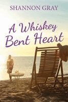 Shannon Gray - Whiskey Bent Heart, Häftad. Tillgänglighet: Lägg i varukorg