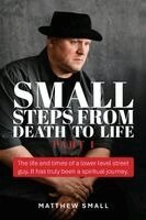 Matthew Small - Small Steps from Death to Life - Part I, Häftad