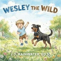 J D Rainwater Ed S - Wesley the Wild, Häftad