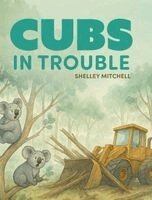 Shelley Mitchell - CUBS In Trouble, Inbunden. Tillgänglighet: Lägg i varukorg