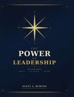 Scott A Burton - Power of Leadership, Inbunden