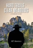 At Arnold - Hard Trails - Clear Meadows, Inbunden