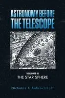 Nicholas T Bobrovnikoff - Astronomy before the Telescope, Häftad. Tillgänglighet: Lägg i varukorg