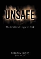 Timothy Hicks - Unsafe, Inbunden