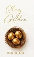 Dan Heller - Stay Golden, Inbunden. Tillgänglighet: Lägg i varukorg