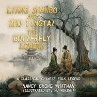 Nancy Chong Whitman - Liang Shanbo and Zhu Yingtai - the Butterfly Lovers, Häftad. Tillgänglighet: Lägg i varukorg