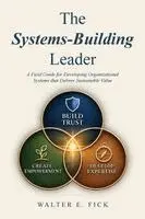 Walter E Fick - Systems-Building Leader, Häftad. Tillgänglighet: Lägg i varukorg
