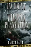 Dale M Bailey - Incident at Tibwin Plantation, Häftad. Tillgänglighet: Lägg i varukorg