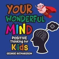 George Richardson - Your Wonderful Mind, Häftad. Tillgänglighet: Lägg i varukorg